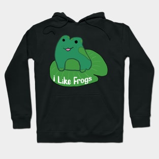 I like Frogs Hoodie